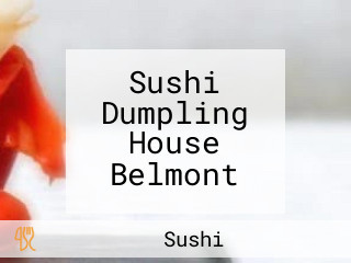 Sushi Dumpling House Belmont