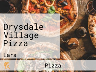 Drysdale Village Pizza