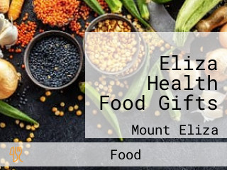 Eliza Health Food Gifts