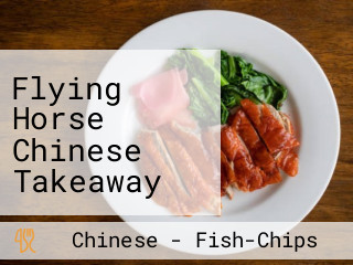 Flying Horse Chinese Takeaway And Noodles