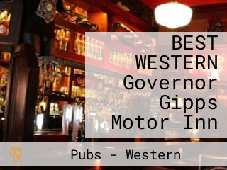 BEST WESTERN Governor Gipps Motor Inn