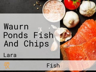 Waurn Ponds Fish And Chips