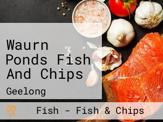 Waurn Ponds Fish And Chips