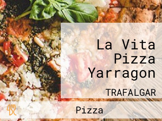 La Vita Pizza Yarragon