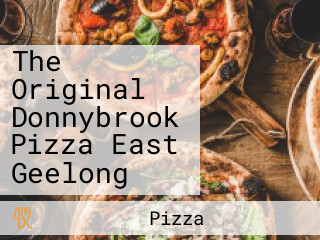 The Original Donnybrook Pizza East Geelong