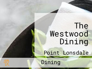 The Westwood Dining