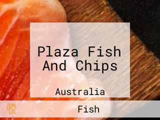 Plaza Fish And Chips