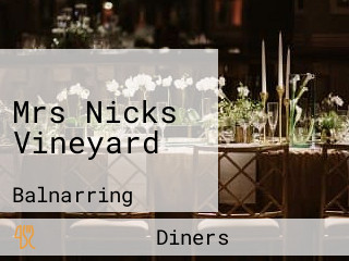 Mrs Nicks Vineyard