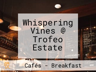 Whispering Vines @ Trofeo Estate