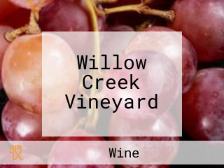 Willow Creek Vineyard