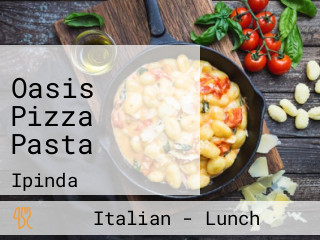 Oasis Pizza Pasta