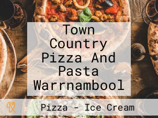 Town Country Pizza And Pasta Warrnambool