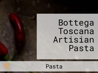 Bottega Toscana Artisian Pasta