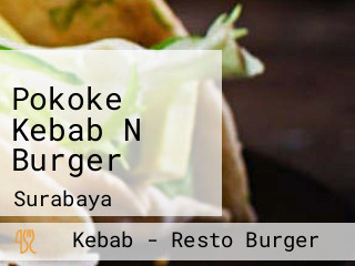 Pokoke Kebab N Burger