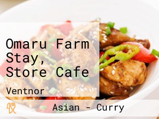 Omaru Farm Stay, Store Cafe