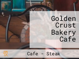 Golden Crust Bakery Cafe