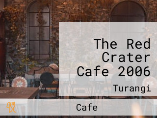 The Red Crater Cafe 2006