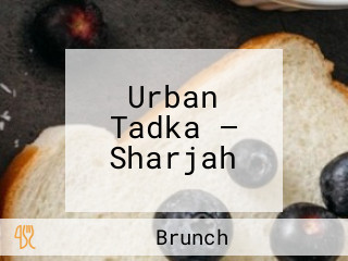 Urban Tadka — Sharjah