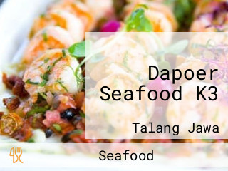 Dapoer Seafood K3