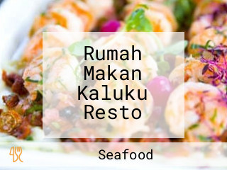 Rumah Makan Kaluku Resto