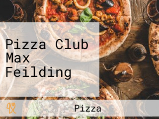 Pizza Club Max Feilding