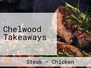 Chelwood Takeaways