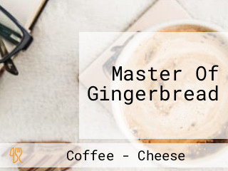 Master Of Gingerbread