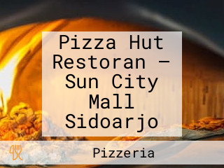 Pizza Hut Restoran — Sun City Mall Sidoarjo