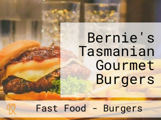 Bernie's Tasmanian Gourmet Burgers