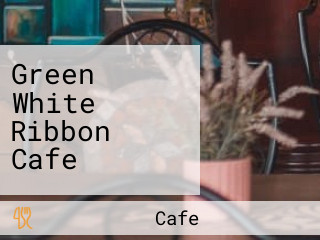 Green White Ribbon Cafe