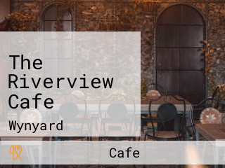 The Riverview Cafe