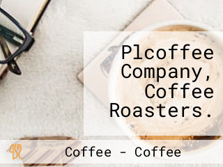 Plcoffee Company, Coffee Roasters.