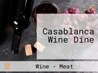 Casablanca Wine Dine