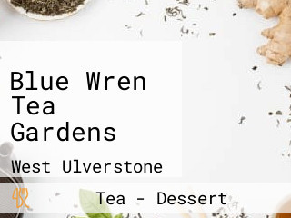 Blue Wren Tea Gardens