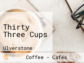 Thirty Three Cups