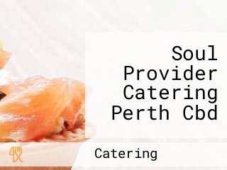 Soul Provider Catering Perth Cbd