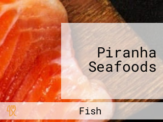 Piranha Seafoods