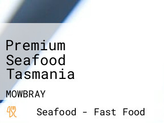 Premium Seafood Tasmania