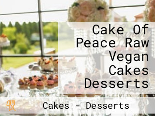 Cake Of Peace Raw Vegan Cakes Desserts