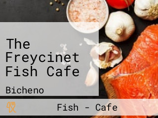 The Freycinet Fish Cafe