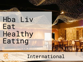 Hba Liv Eat Healthy Eating