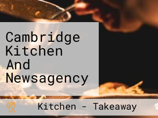 Cambridge Kitchen And Newsagency