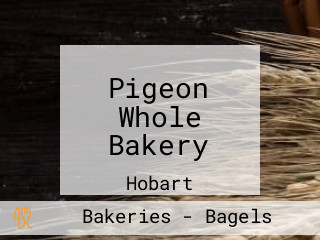 Pigeon Whole Bakery