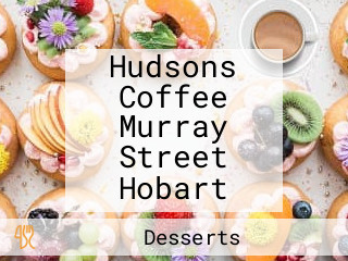 Hudsons Coffee Murray Street Hobart