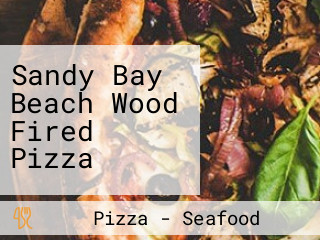 Sandy Bay Beach Wood Fired Pizza