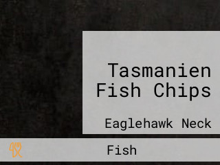 Tasmanien Fish Chips