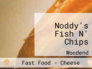 Noddy's Fish N' Chips