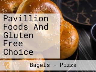 Pavillion Foods And Gluten Free Choice