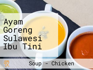 Ayam Goreng Sulawesi Ibu Tini