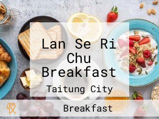 Lan Se Ri Chu Breakfast